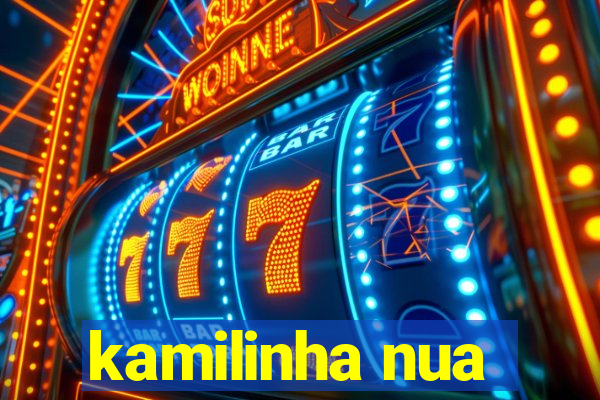 kamilinha nua